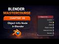 BLENDER MASTERCOURSE Chapter 20 Object Info Node
