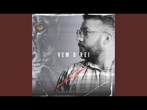 Vem O Rei - Rogério Sousa