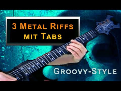 3 groovy metal riffs with tabs - tapping and shredding parts