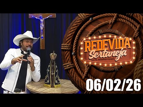 REDEVIDA Sertaneja – 06/02/2026 - Padre Alessandro Campos