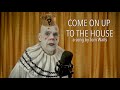 Puddles Pity Party - Come On Up To The House (Tom Waits Cover)