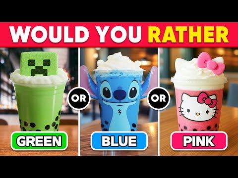 Would You Rather...? GREEN or PINK or BLUE 🍏🎀💙 Daily Quiz