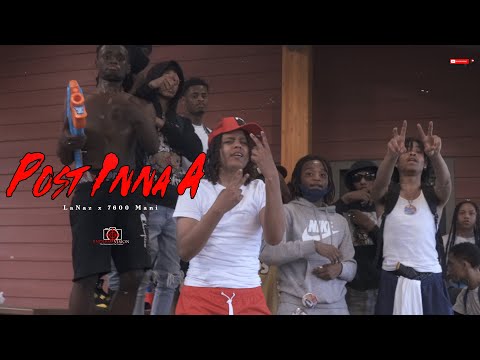 SackChaser LaNaz x 7600 Mani - Post Inna a | Shot By Cameraman4TheTrenches
