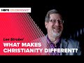 What Makes Christianity Different? - Lee Strobel