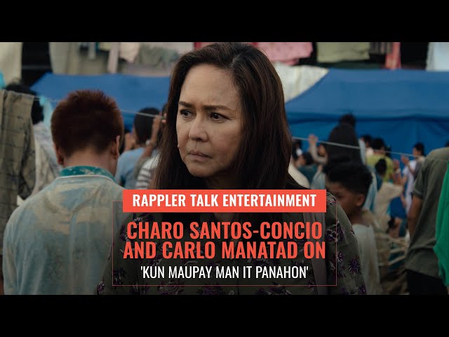 Rappler Talk Entertainment: Charo Santos-Concio and Carlo Manatad on ‘Kun Maupay Man It Panahon’