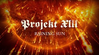 Video PROJEKT XIII- Raining Sun