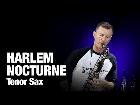 Harlem Nocturne played on tenor sax