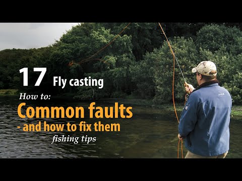 How to • Fly casting • Common faults - and how to fix them • fishing tips