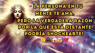 La persona en tu mente TE AMA, pero la VERDADERA razón por la que está distante podría SHOCKEARTE! �