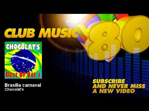 Chocolat's - Brasilia carnaval - ClubMusic80s