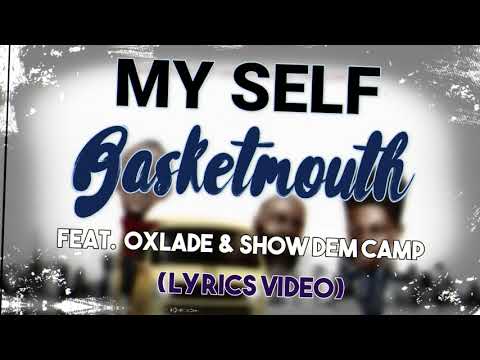 Basketmouth - Myself feat Oxlade & Show Dem Camp (Lyrics Video)