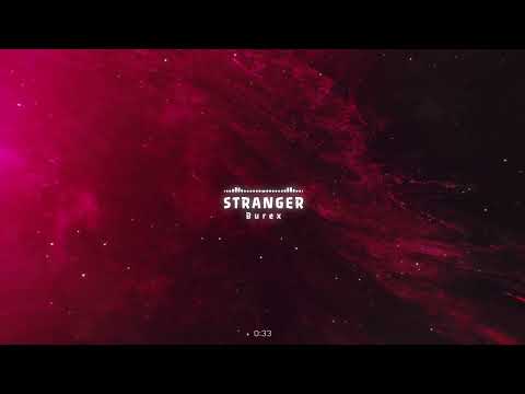 Burex - Stranger