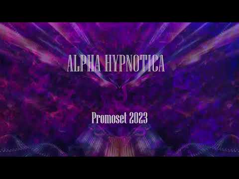 Alpha Hypnotica - Promoset 2023
