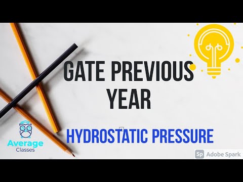 GATE Previous Year Solved Problmes- Hydrostatic Pressure - ME/CE/XE