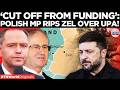 ‘Not Our War’: Polish MP Targets Zelensky State Honour, Demands Shutdown of Ukraine Funding