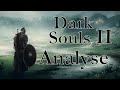 Dark Souls 2 - Analyse