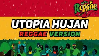 Download lagu UTOPIA - HUJAN (Cover Reggae Version) By AS Tone mp3