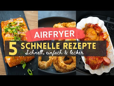 AIRFRYER Recipes: 5 quick recipes & ideas
