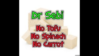Dr Sebi: Why No Spinach, No Tofu, No Carrot