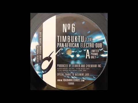 Ferrer & Sydenham Inc - Timbuktu (Pan African Electro Dub)