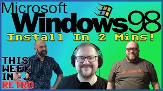 Super Fast Win 98 Install - This Week In Retro 216