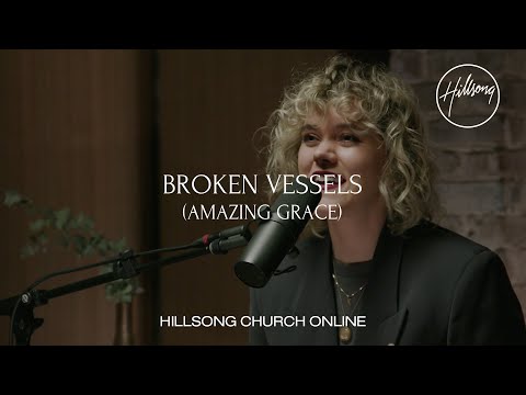 Broken Vessels (Amazing Grace) [Church Online] - Hillsong Worship