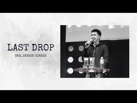 #LastDrop - Bro. Jayson Torres