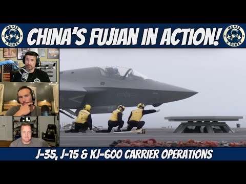 Chinese Fujian Carrier Ops – J-35, J-15, and KJ-600 | US Navy Fighter Pilots React