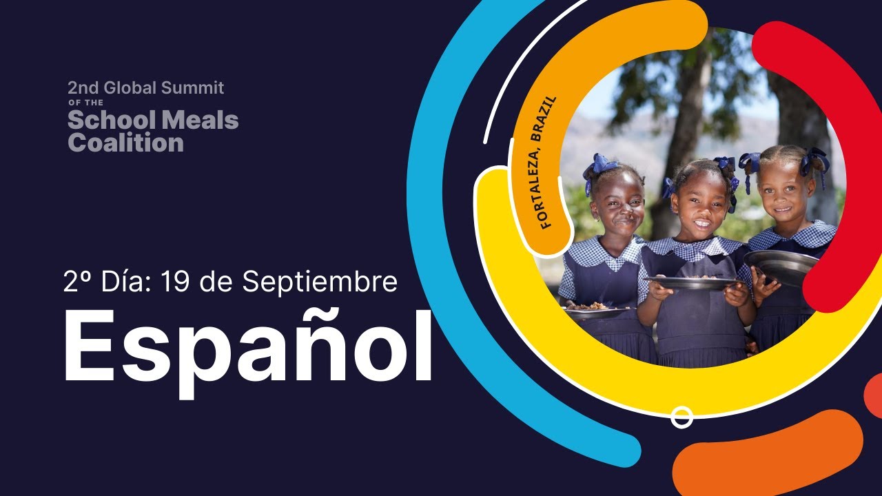 [Español] Second Global Summit of the School Meals Coalition - 19 September