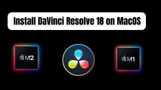 Download and Install DaVinci Resolve 18 on MacBook Apple Silicon ( M1/ M2) | Free Video Editing Tool