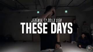 These Days - Jeremih, Ty Dolla $ign | J-HO Choreo Class | Justjerk Dance Academy