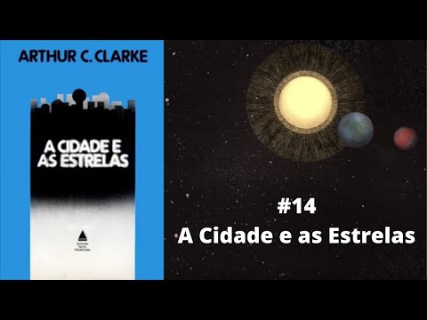 Dirio de Anarres #14 - A Cidade e as Estrelas (Arthur C. Clarke) - RESENHA