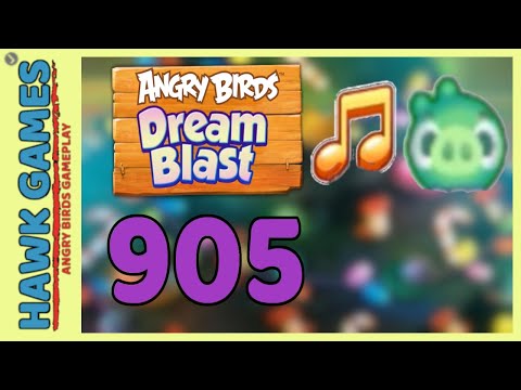Angry Birds Dream Blast Level 905 Hard - Walkthrough, No Boosters