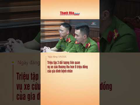 Triệu tập 3 đối tượng liên quan vụ xe cứu thương thu hơn 9 triệu đồng của gia đình bệnh nhân