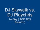 DJ Skywalk vs. DJ Playchris - I'm Sky ( TOP TEN Round 1 )
