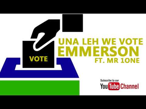 Emmerson ft Mr 1NE - Una Leh We VOTE