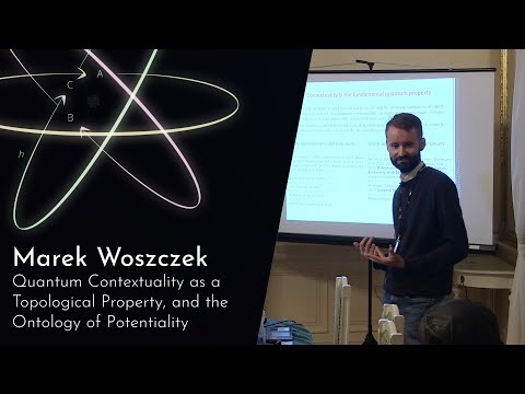 Quantum Contextuality as a Topological Property, and the Ontology of Potentiality, Marek Woszczek