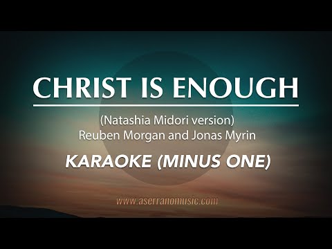 Christ Is Enough - Natashia Midori Version | Karaoke Minus One (Good Quality)
