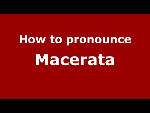 How to pronounce Macerata (Italian/Italy) - PronounceNames.com