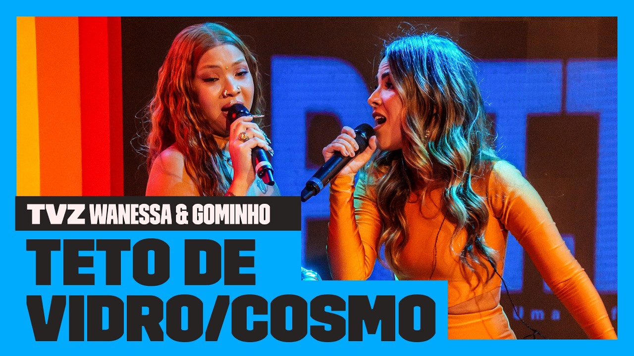 Wanessa Camargo e NandaTsunami - Teto De Vidro/Cosmo | TVZ Ao Vivo | Multishow
