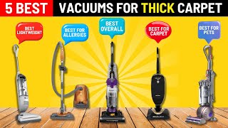 The 5 Best Vacuums For Thick Carpet of 2024