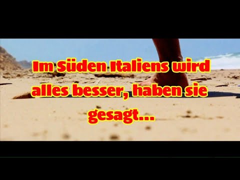 Tag 549, Im Süden Italiens wird alles besser haben sie gesagt ...