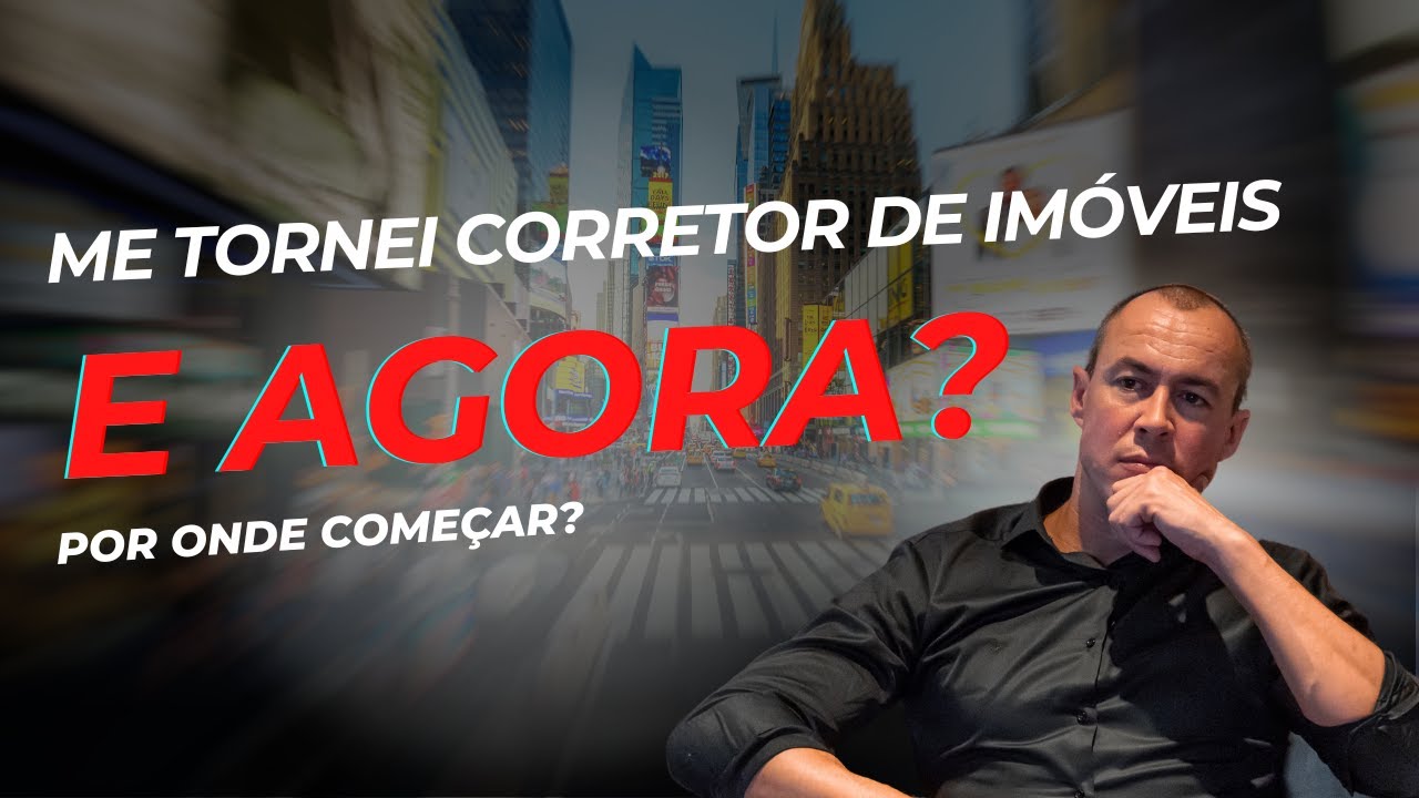 Quais os primeiros passos para um Corretor de Imóveis iniciante?