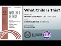 What Child Is This? | Arranged by David Wise