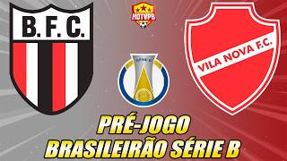 BOTAFOGO-SP X VILA NOVA CAMPEONATO BRASILEIRO SÉRIE B