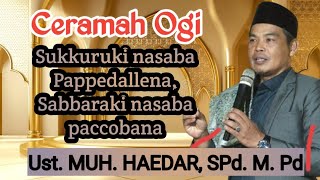 Download lagu Ceramah Ogi || Ustadz Muh. Haedar, S.PD. M.Pd || Bersyukur karena Rezeki, Bersabar karena cobaan mp3