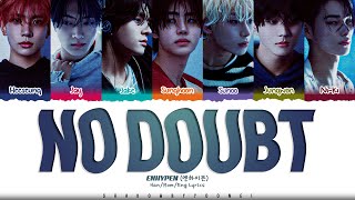 Download lagu ENHYPEN 'No Doubt' Lyrics (엔하이픈 No Doubt 가사) [Color Coded Han_Rom_Eng] ShadowByYoongi mp3