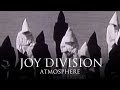 Joy Division - Atmosphere [OFFICIAL MUSIC VIDEO.