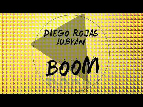 BOOM - Dj Diego Rojas - Lubyan (Original Mix)