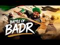 Battle Of Badr Prophet Muhammad S Heroes Animation Movie